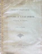Traite' Pratique de la Gravure a L'eau-forte