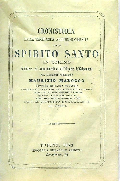 Cronistoria della veneranda arciconfraternita dello Spirito Santo in Torino