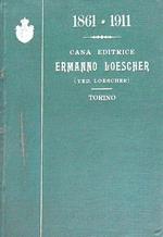 Casa editrice Ermanno Loescher. Catalogo generale 1861-1911