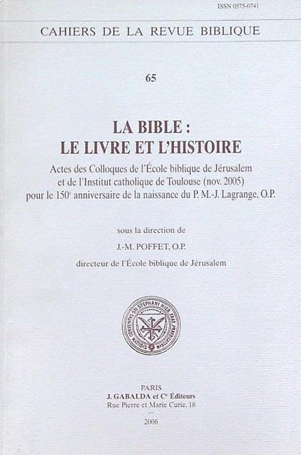 La Bible. Le livre et l'histoire - J. M. Poffet - copertina
