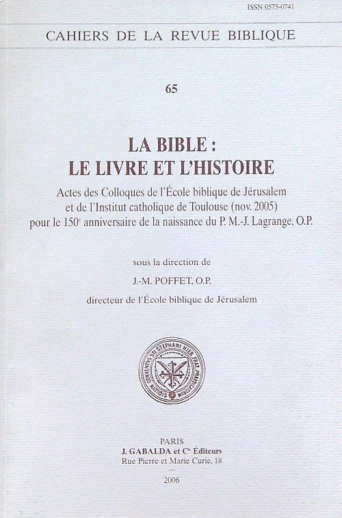 La Bible. Le livre et l'histoire