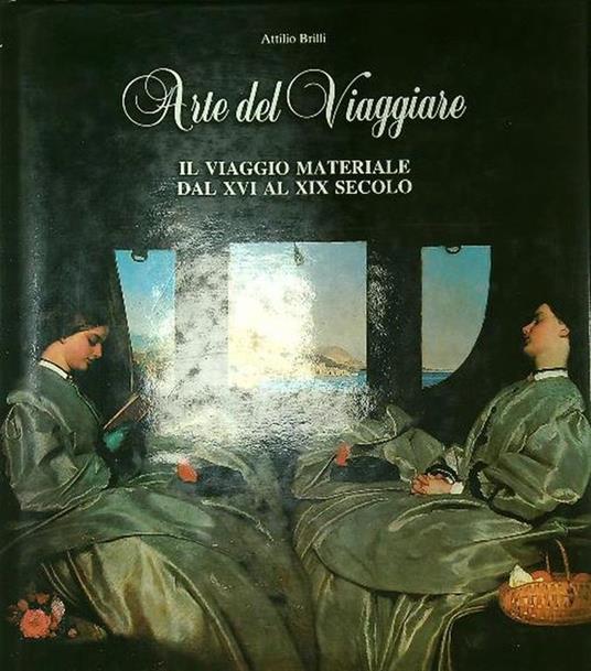 Arte del viaggiare - Attilio Brilli - copertina