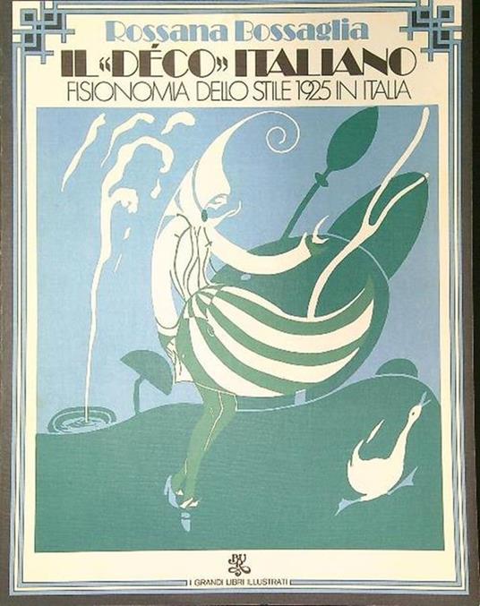 Il Deco italiano - Rossana Bossaglia - copertina