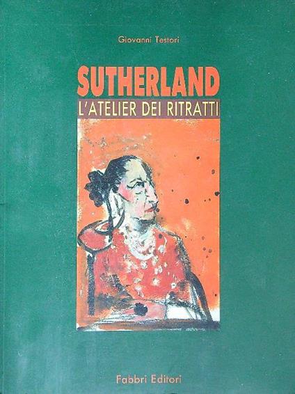 Sutherland. L'atelier dei ritratti - Giovanni Testori - copertina