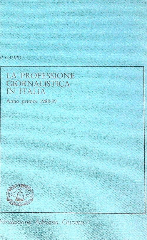 La professione giornalistica in Italia. Anno primo 1988-89