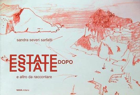 Estate dopo estate e altro da raccontare - Sandra Severi Sarfatti - copertina