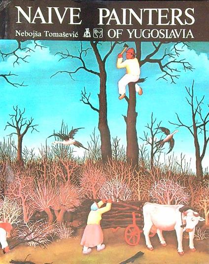 Naive Painters of Yugoslavia - Nebojsa Tomasevic - copertina