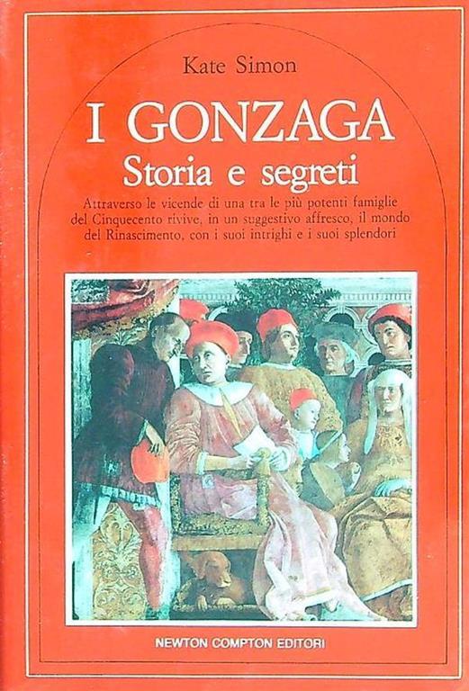 I Gonzaga. Storia e segreti - Kate Simon - copertina