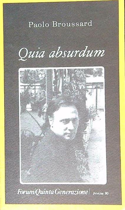 Quia absurdum - Paolo Broussard - copertina