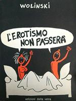 L' erotismo non passerà