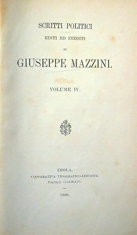 Scritti politici editi ed inediti di Giuseppe Mazzini voll. IV e V unico tomo - Giuseppe Mazzini - copertina