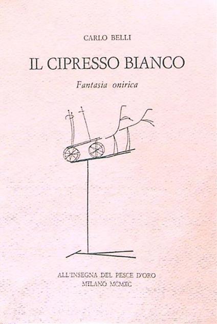 Il cipresso bianco - Carlo Belli - copertina