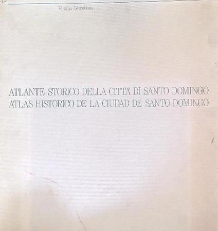 Atlante storico della città di Santo Domingo - Virgilio Vercelloni - copertina
