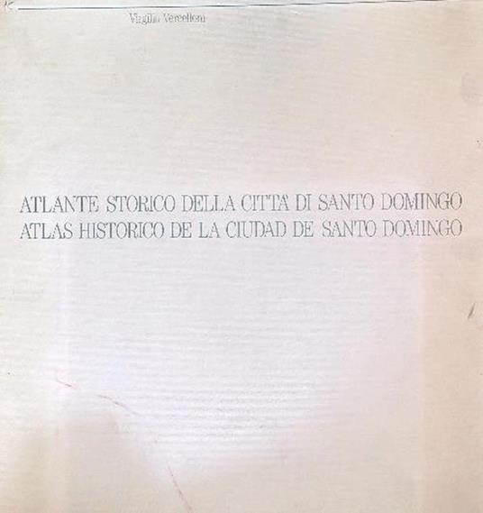 Atlante storico della città di Santo Domingo - Virgilio Vercelloni - copertina