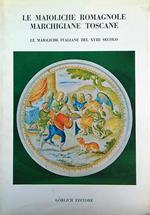 Le maioliche romagnole marchigiane toscane