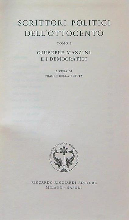 Scrittori politici dell'Ottocento tomo 1 Giuseppe Mazzini e i democratici - Franco Della Peruta - copertina