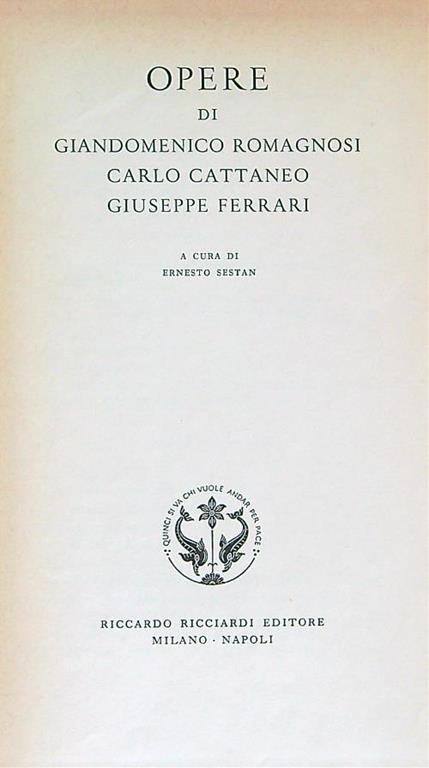 Opere di Giandomenico Romagnosi Carlo Cattaneo Giuseppe Ferrari - Ernesto Sestan - copertina