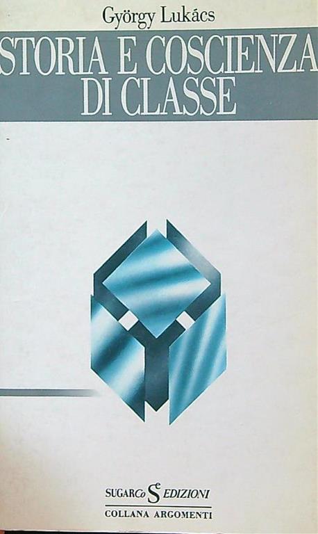 Storia e coscienza di classe - György Lukács - copertina