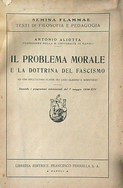 problema morale e la dottrina del fascismo - Antonio Aliotta - copertina