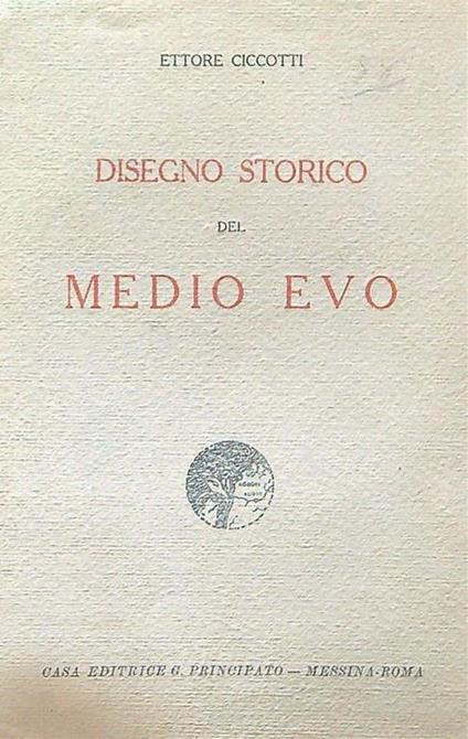 Disegno storico del Medioevo - Ettore Ciccotti - copertina