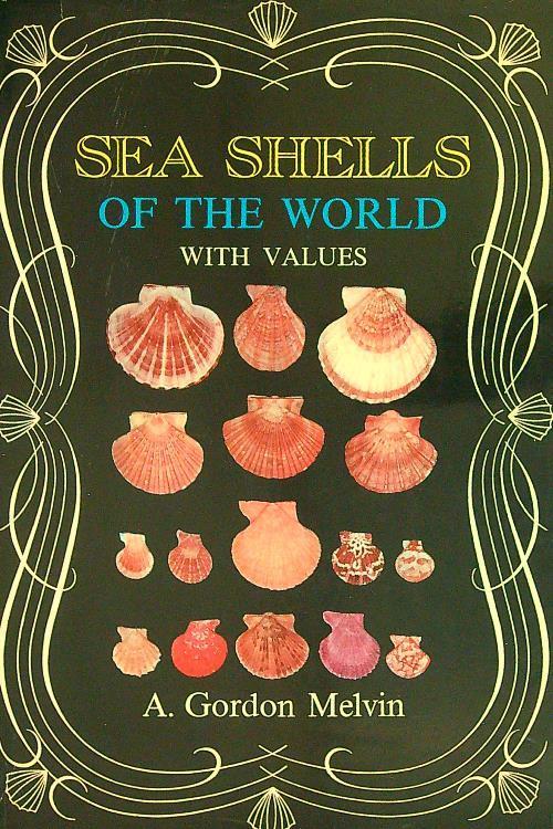 Sea shells of the world with values - A. Gordon Melvin - copertina