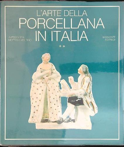 arte della porcellana in Italia 2 - Alessandra Mottola Molfino - copertina