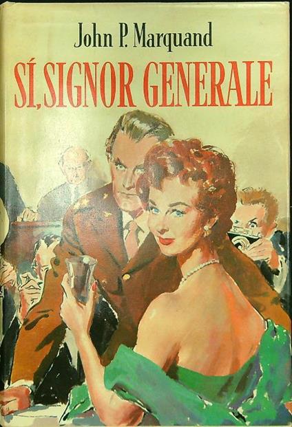 Sì, signor generale - John P. Marquand - copertina