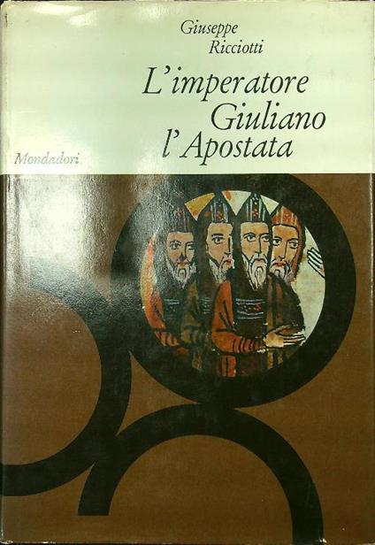 imperatore Giuliano l'Apostata - Giuseppe Ricciotti - copertina