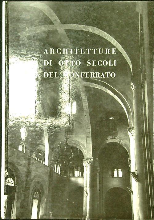 Architetture di otto secoli del Monferrato