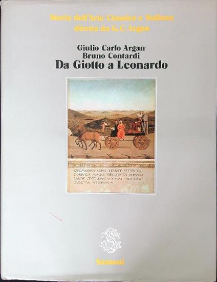 Storia dell'arte classica e Italiana Vol 3 Da Giotto a Leonardo - Giulio Carlo Argan - copertina