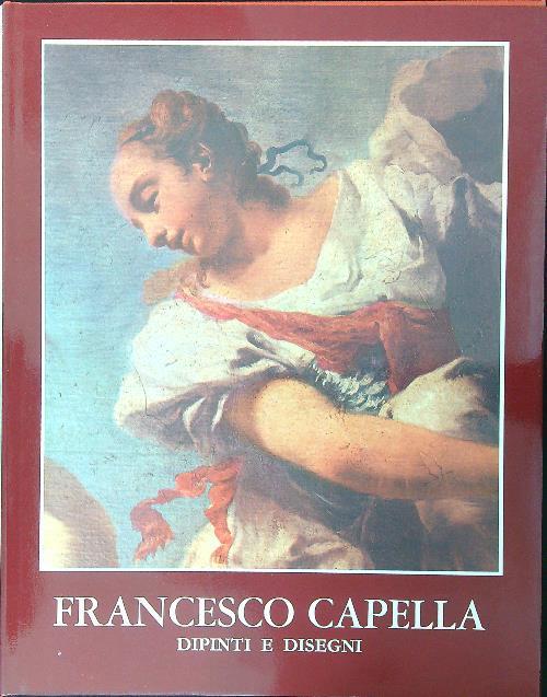 Francesco Capella Dipinti e disegni - copertina