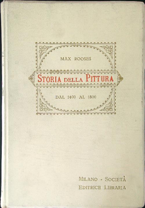 Storia della pittura dal 1400 al 1800 - Max Rooses - copertina