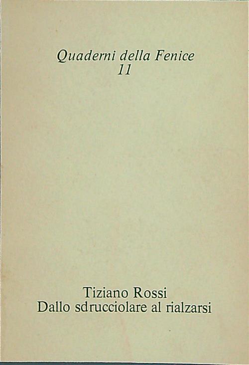 Dallo sdrucciolare al rialzarsi