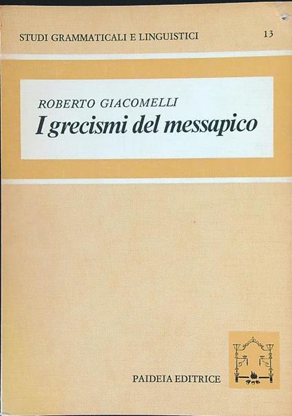 I grecismi del messapico - Roberto Giacomelli - copertina