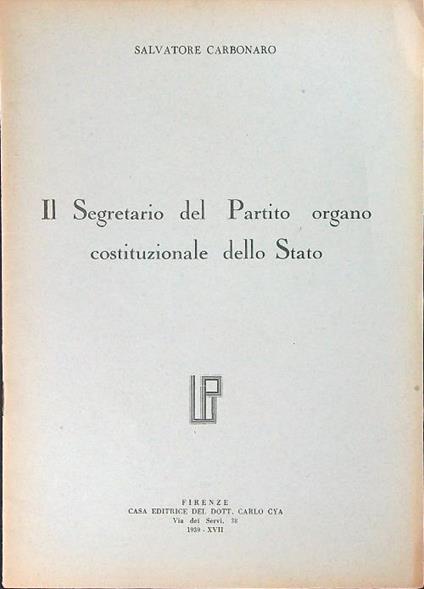 Il segretario del Partito organo costituzionale dello Stato - Salvatore Carbonara - copertina