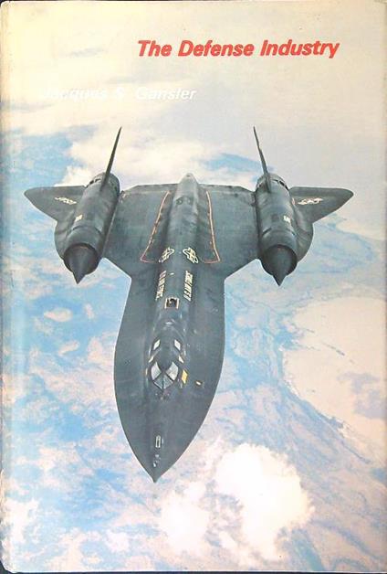 The defense industry - Jacques S. Gansler - copertina