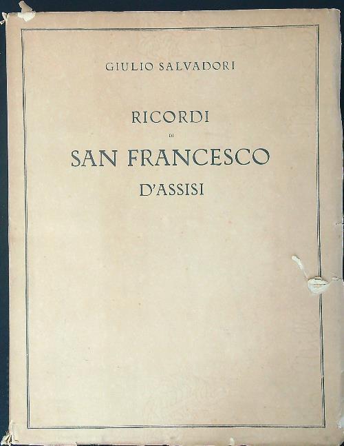 Ricordi di San Francesco D'Assisi - Giulio Salvadori - copertina