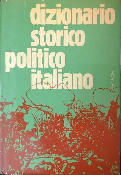 Dizionario storico politico italiano - Ernesto Sestan - copertina