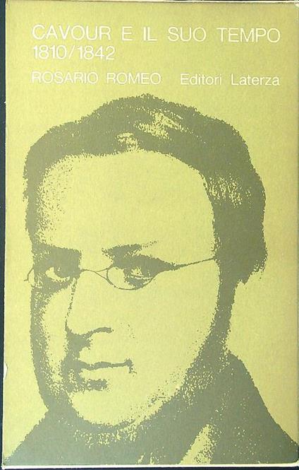 Cavour e il suo tempo 1810/1842 - Rosario Romeo - copertina