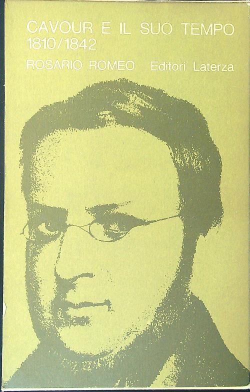 Cavour e il suo tempo 1810/1842 - Rosario Romeo - copertina