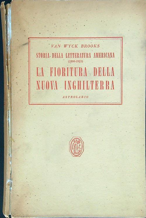 Storia della letteratura Americana 1800 - 1915 La fioritura della nuova Inghilterra