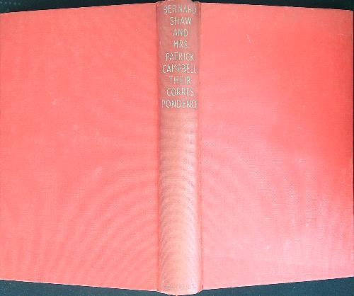 Bernard Shaw and Mrs. Patrick Campbell: their correspondence - copertina