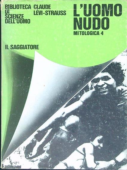 L' uomo nudo - Claude Lévi-Strauss - copertina