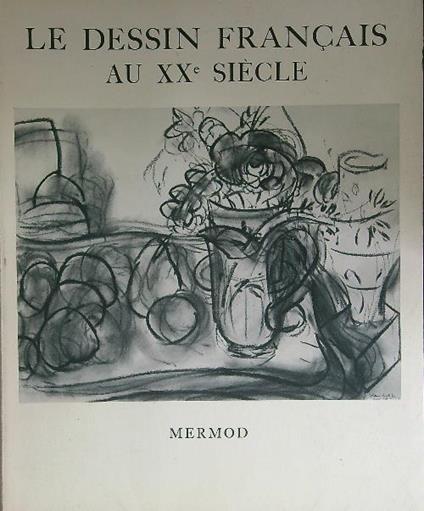 Le Dessin Francais au XXe Siecle - copertina