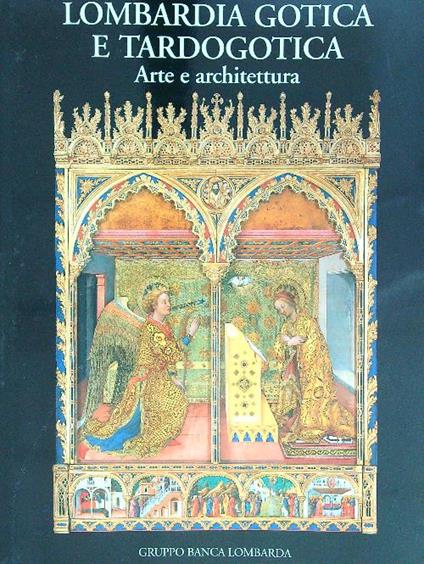 Lombardia gotica e tardogotica - Arte e architettura - Marco Rossi - copertina