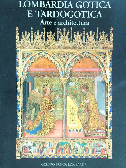 Lombardia gotica e tardogotica - Arte e architettura