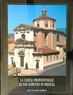La chiesa prepositurale di San Lorenzo in Brescia
