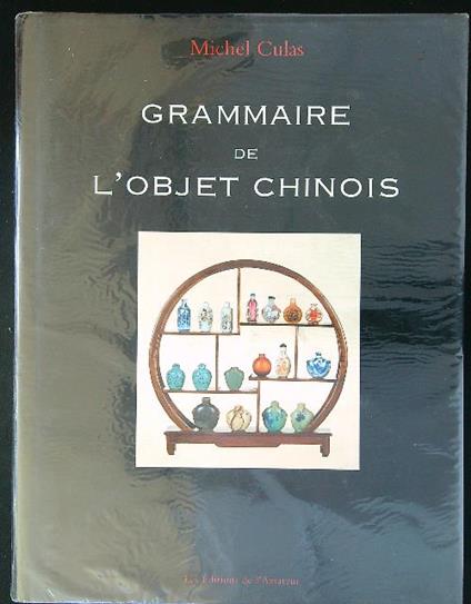Grammaire de l'object chinois - Michel Culas - copertina