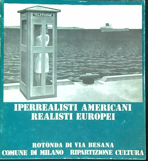 Iperrealisti americani realisti europei