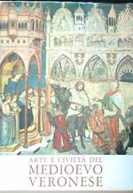 Arte e civiltà del medioevo veronese